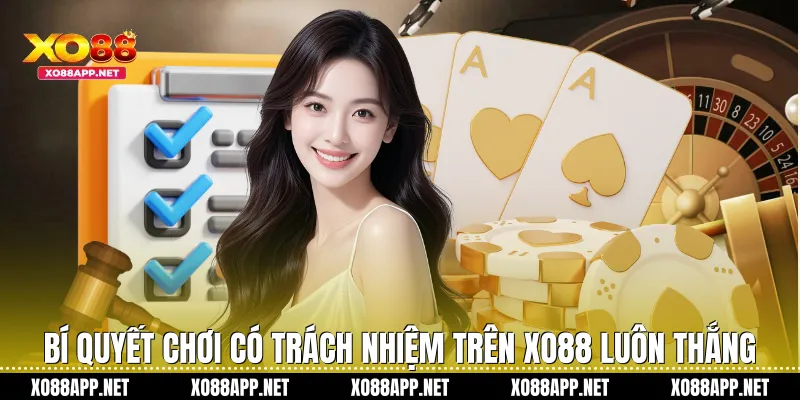 Bí quyết chơi có trách nhiệm trên Xo88 luôn thắng