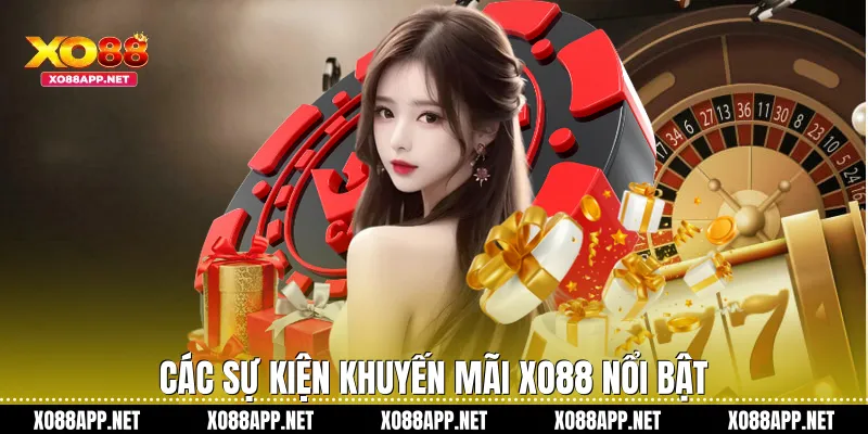 Các sự kiện khuyến mãi Xo88 nổi bật