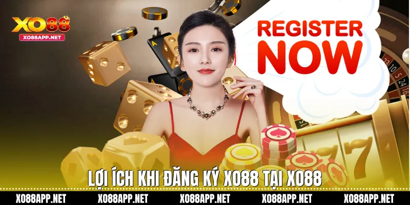 Lợi ích khi đăng ký Xo88 tại Xo88