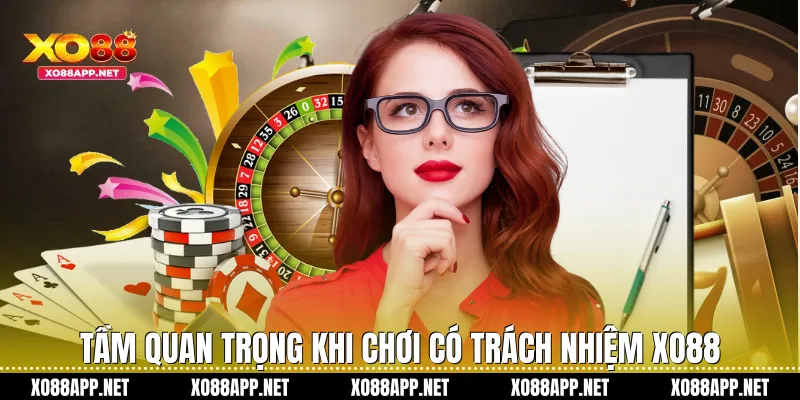 Tầm quan trọng khi chơi có trách nhiệm Xo88
